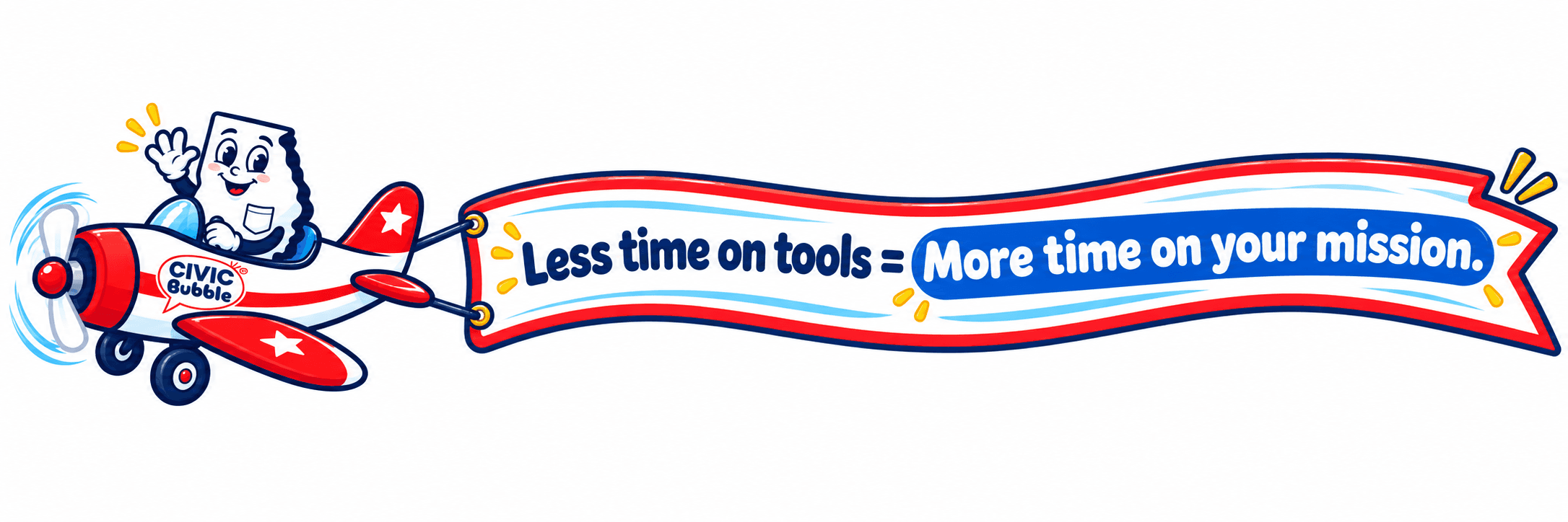 Less time on tools = More time on your mission.